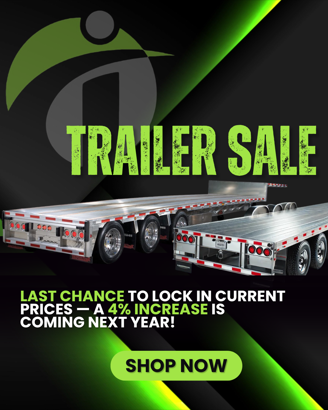 Trailer Sale - last chance to lock in current prices
